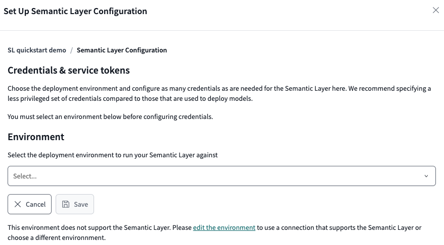 Select the deployment environment to run your Semantic Layer against.